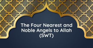 Noble Angels to Allah (SWT)